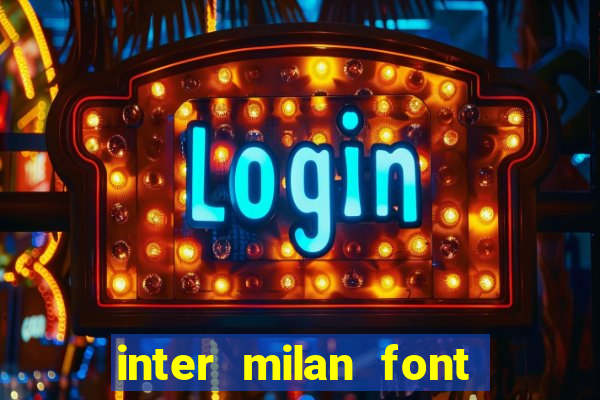 inter milan font free download